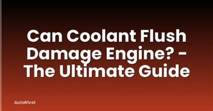 Can a coolant flush damage your engine?